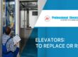 elevator repair or replace