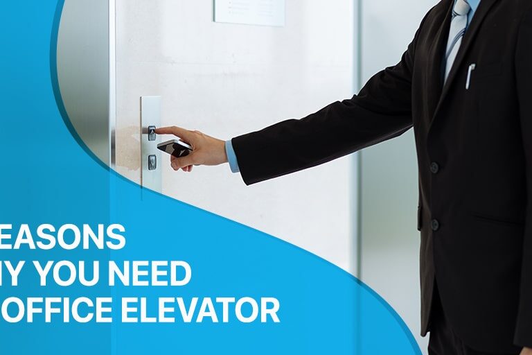 7 Reasons Why You Need an Office Elevator