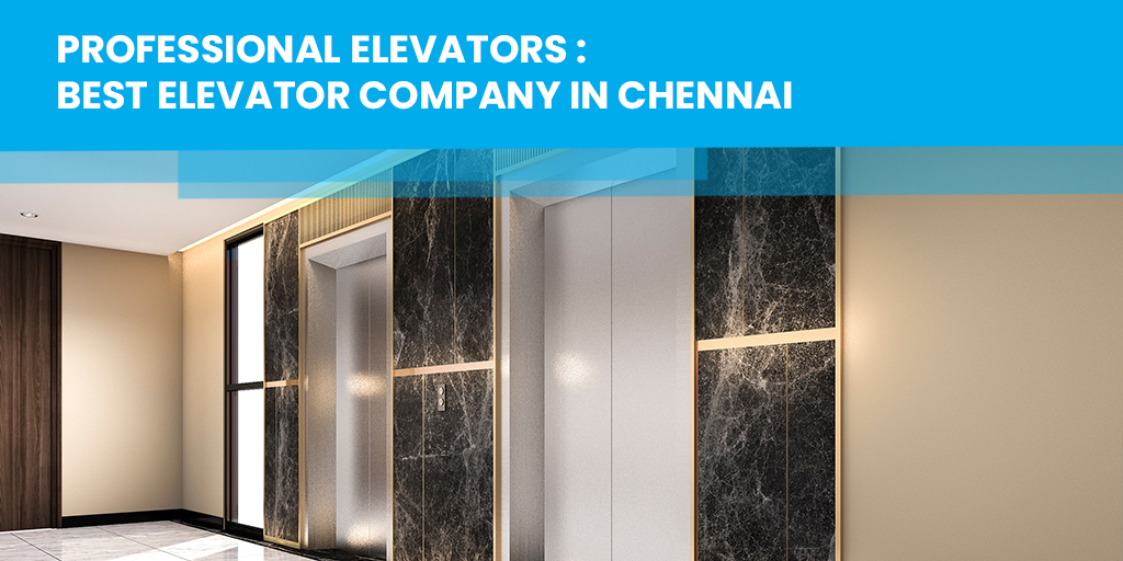 Best elevator company in Chennai