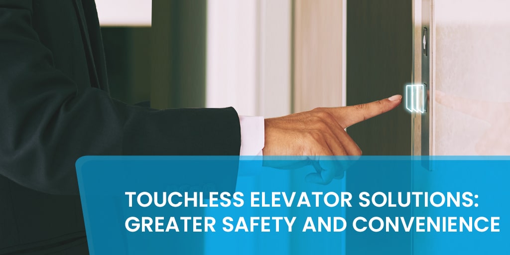 Touchless Elevator Solutions Greater Safety and Convenience