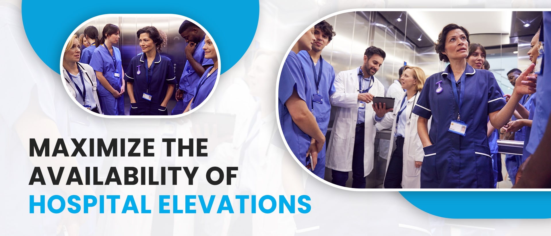 How to Maximize the Availability of Hospital Elevations How to Maximize the Availability of Hospital Elevations?